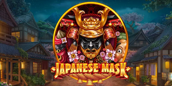 Rahasia Sukses Menang Besar di Slot Japanese Mask