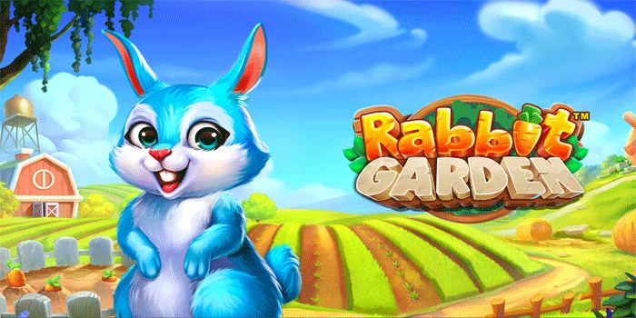 Panduan Mudah Menang Besar Slot Rabbit Garden Setiap Hari