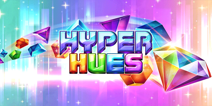Strategi Jitu Slot Hyper Hues Untuk Hasil Menang Besar